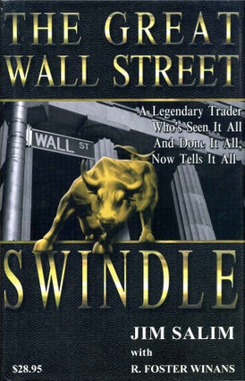 Item #015256 THE GREAT WALL STREET SWINDLE. Signed by Jim Salim. Jim Salim, R. Foster Winans