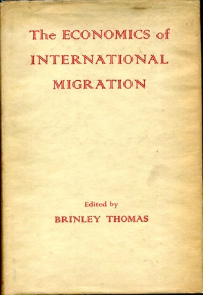 Item #015398 ECONOMICS OF INTERNATIONAL MIGRATION. Proceedings of a Conference held by the...