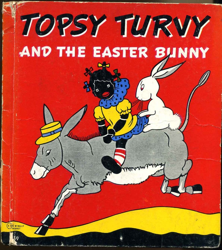 Item #015440 TOPSY TURVY and the Easter Bunny. Bernice G. Anderson.