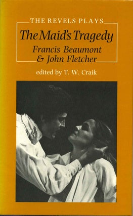 Item #015462 The Maid's Tragedy. Francis Beaumont, John Fletcher, T. W. Craik