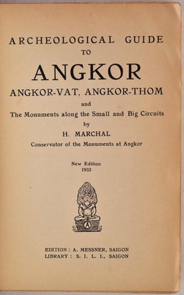 Archeological Guide to Angkor: Angkor-Vat, Angkor-Thom and the Monuments Along the Small and Big Circuit.