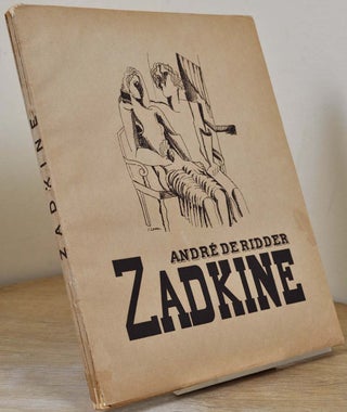 Item #015538 ZADKINE. Signed and inscribed by Ossip Zadkine. Andre de Ridder, Ossip Zadkine