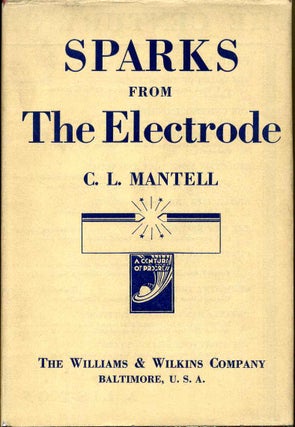 Item #015596 SPARKS FROM THE ELECTRODE. C. L. Mantell