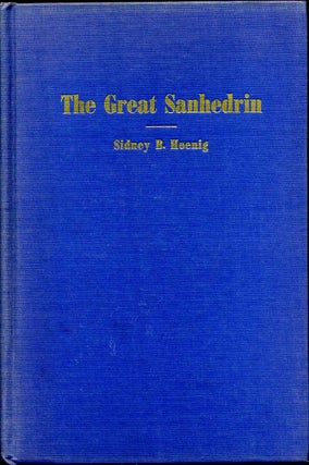 Item #015637 THE GREAT SANHEDRIN. A Study of the Origin, Development, Composition and Functions...