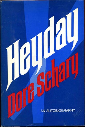 Item #015643 Heyday: An Autobiography. Signed and inscribed by Dore Schary. Dore Schary