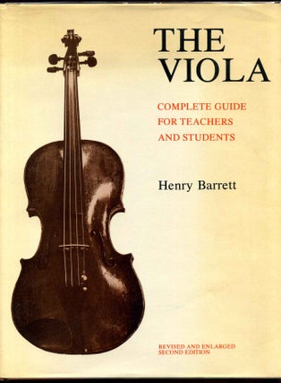 Item #015794 THE VIOLA: Complete Guide for Teachers and Students. Revised and enlarged second...