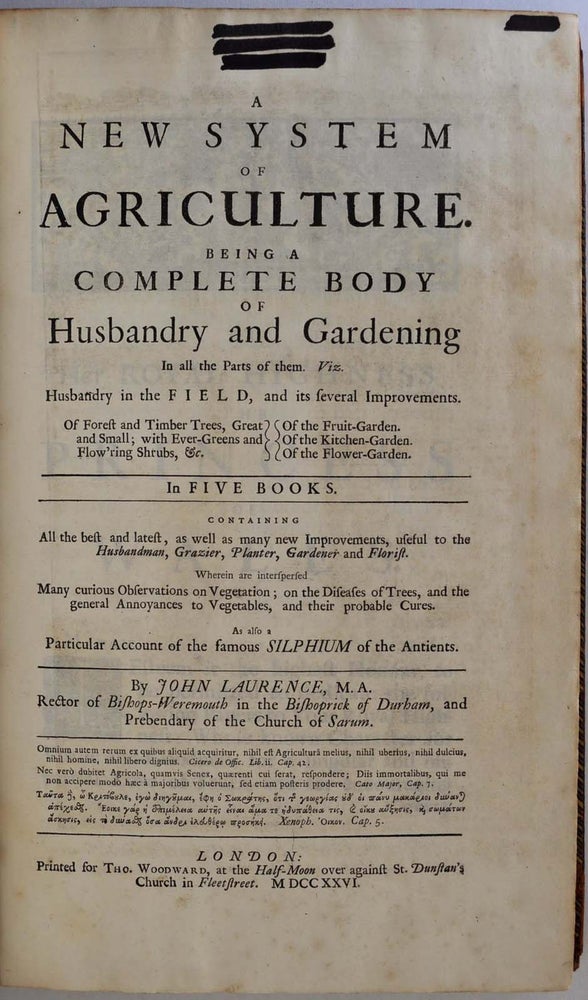 Item #015886 A NEW SYSTEM OF AGRICULTURE, Being a Complete Body of Husbandry and Gardening. In Five Books. John Laurence.