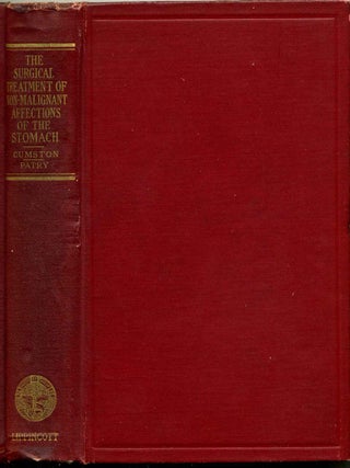 Item #015936 THE SURGICAL TREATMENT OF NON-MALIGNANT AFFECTIONS OF THE STOMACH. Charles Greene...
