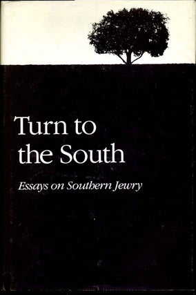 Item #016003 Turn to the South: Essays on Southern Jewry. Nathan M. Kaganoff