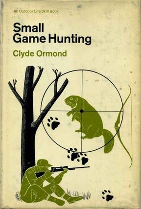 Item #016012 SMALL GAME HUNTING. Clyde Ormond