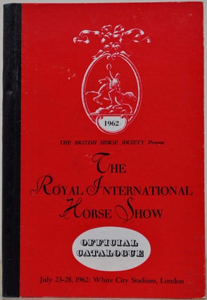 Item #016019 THE ROYAL INTERNATIONAL HORSE SHOW (Concours Hippique Internationale Oficiel) and...