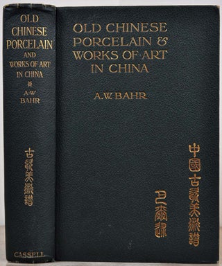 Item #016024 OLD CHINESE PORCELAIN AND WORKS OF ART IN CHINA. Being Description and Illustrations...