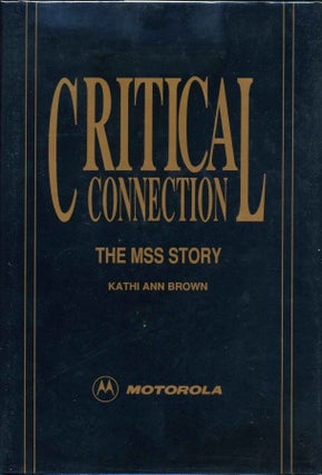 Item #016046 CRITICAL CONNECTION. The MSS Story. Signed by Kathy Ann Brown. Kathi Ann Brown