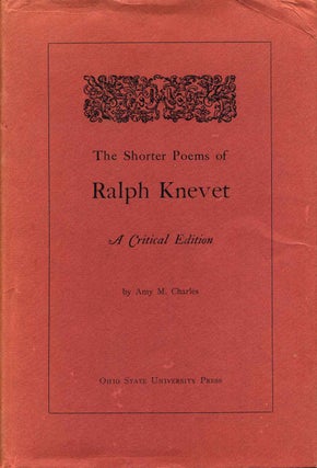 Item #016060 THE SHORTER POEMS OF RALPH KNEVET. Signed by Amy M. Charles. Amy M. Charles