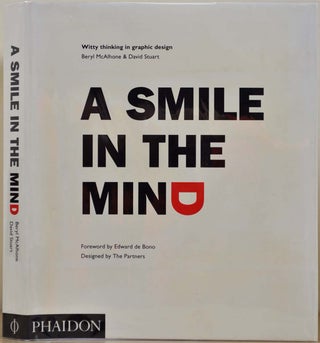 Item #016096 A Smile in the Mind: Witty Thinking in Graphic Design. Beryl McAlhone, David Stuart