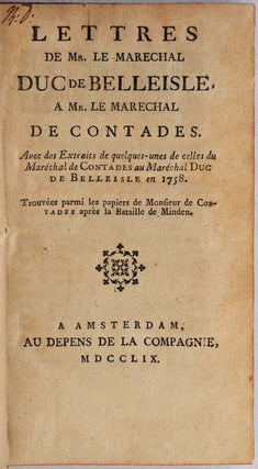 Item #016148 Lettres de Mr. le marechal Duc de Belleisle, a Mr. le Marechal de Contades. Avec de...