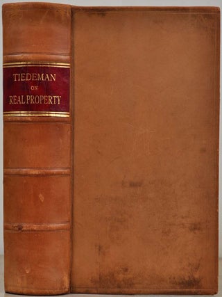 Item #016224 AN ELEMENTARY TREATISE ON THE AMERICAN LAW OF REAL PROPERTY. Christopher G. Tiedeman