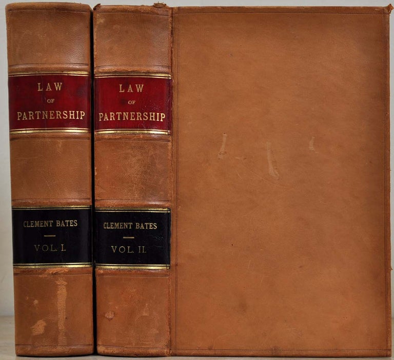 Item #016228 THE LAW OF PARTNERSHIP. Two volume set. Clement Bates.