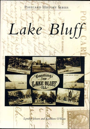Item #016288 LAKE BLUFF. Postcard History Series. Lyndon Jensen, Kathleen O'Hara