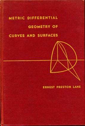 Item #016312 METRIC DIFFERENTIAL GEOMETRY OF CURVES AND SURFACES. Ernest Preston Lane