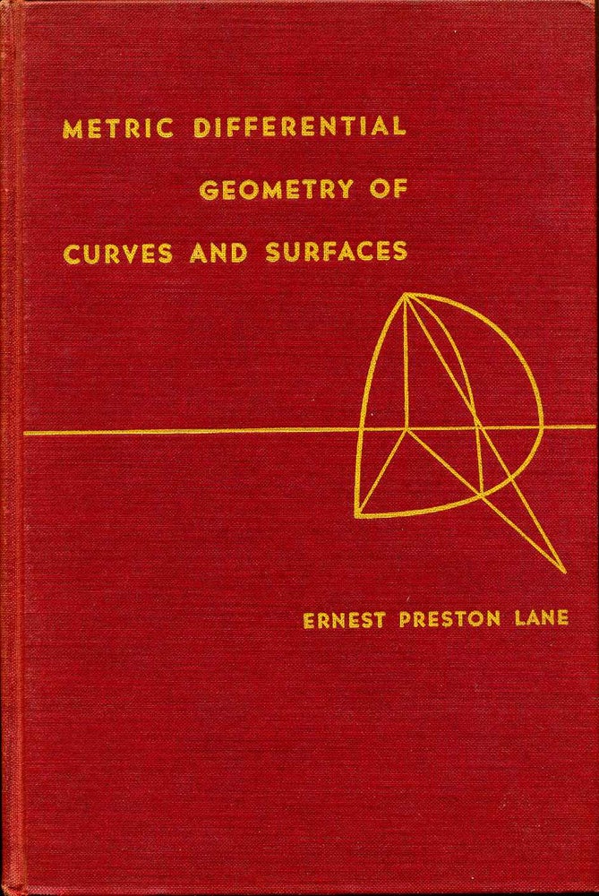 Item #016312 METRIC DIFFERENTIAL GEOMETRY OF CURVES AND SURFACES. Ernest Preston Lane.