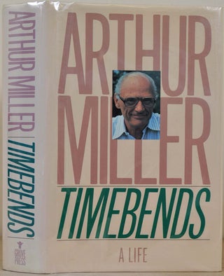 Item #016416 TIMEBENDS: A Life. Signed twice by Arthur Miller. Arthur Miller
