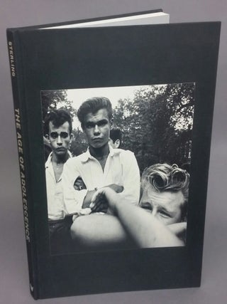 Item #016462 THE AGE OF ADOLESCENCE. Photographs 1959-1964. Signed by Joseph Sterling. Joseph...