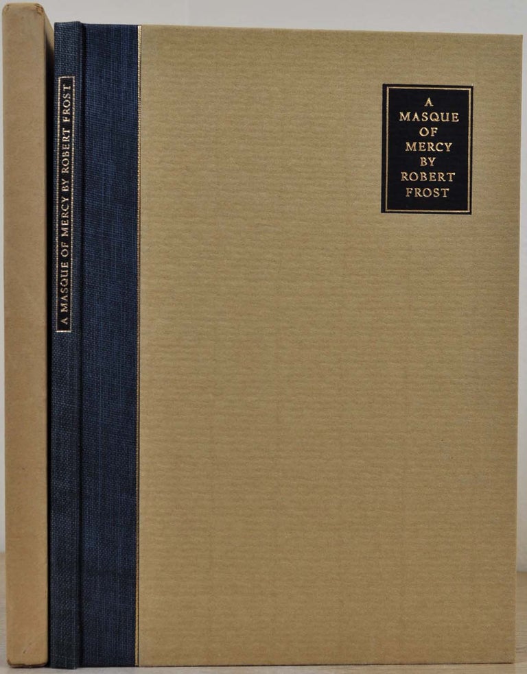Item #016478 A MASQUE OF MERCY. Limited edition signed by Robert Frost. Robert Frost.