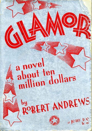Item #016484 GLAMOR. A Novel About Ten Million Dollars a.k.a Windfall. Robert Andrews