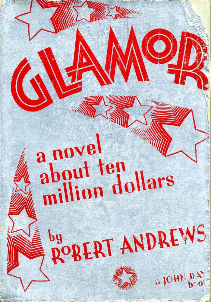 Item #016484 GLAMOR. A Novel About Ten Million Dollars a.k.a Windfall. Robert Andrews.