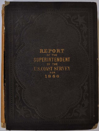 Item #016487 REPORT OF THE SUPERINTENDENT OF THE COAST SURVEY, Showing the Progress of the Survey...