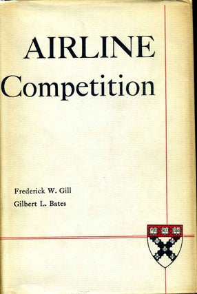Item #016624 AIRLINE COMPETITION. A Study of the Effects of Competition on the Quality and Price...