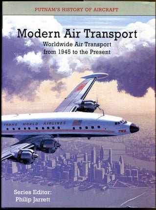 Item #016635 Modern Air Transport: Worldwide Air Transport from 1945 to the Present (Putnam...