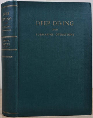 Item #016682 DEEP DIVING AND SUBMARINE OPERATIONS. A Manual for Deep Sea Divers and Compressed...