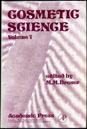 Item #016727 COSMETIC SCIENCE. Volume I. M. M. Breuer