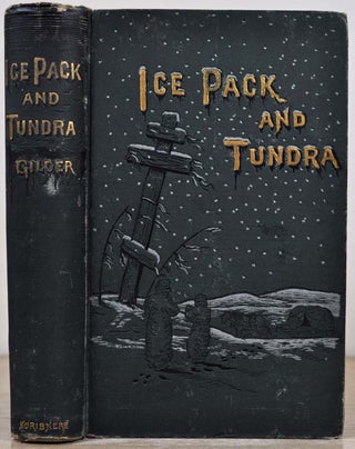 Item #016778 ICE-PACK AND TUNDRA. An Account for the Jeannette and a Sledge Journey Through...
