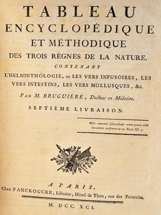 TABLEAU ENCYCLOPEDIQUE ET METHODIQUE DES TROIS REGNES DE LA NATURE. Contenant l'Helminthologie, ou les vers Infusoires, les vers Intestins, les vers Mollusques, &c.
