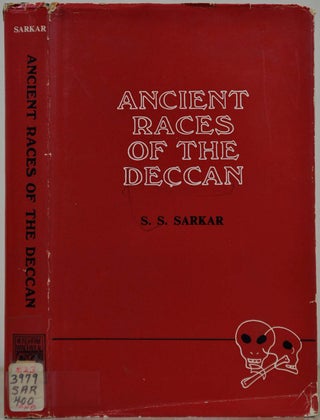 Item #016909 ANCIENT RACES OF THE DECCAN. S. S. Sarkar