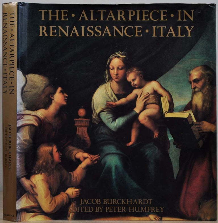 Item #017030 The Altarpiece in Renaissance Italy. Jacob Burckhardt.