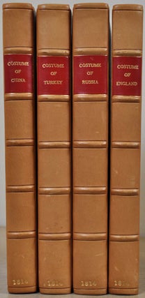 PICTURESQUE REPRESENTATIONS OF THE DRESS AND MANNERS OF THE CHINESE. TURKS. RUSSIANS. ENGLISH. Four volumes.