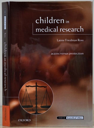 Item #017170 Children in Medical Research: Access versus Protection (Issues in Biomedical...