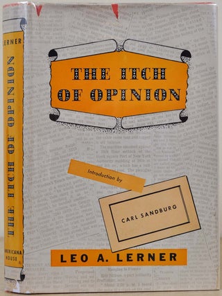 Item #017222 THE ITCH OF OPINION. Signed by Leo A. Lerner. Leo A. Lerner