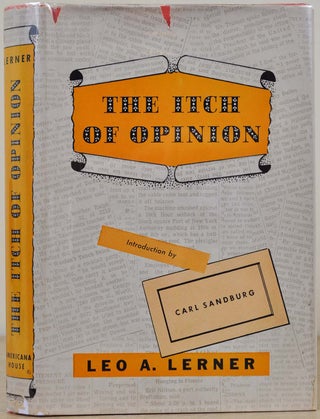 Item #017222 THE ITCH OF OPINION. Signed by Leo A. Lerner. Leo A. Lerner