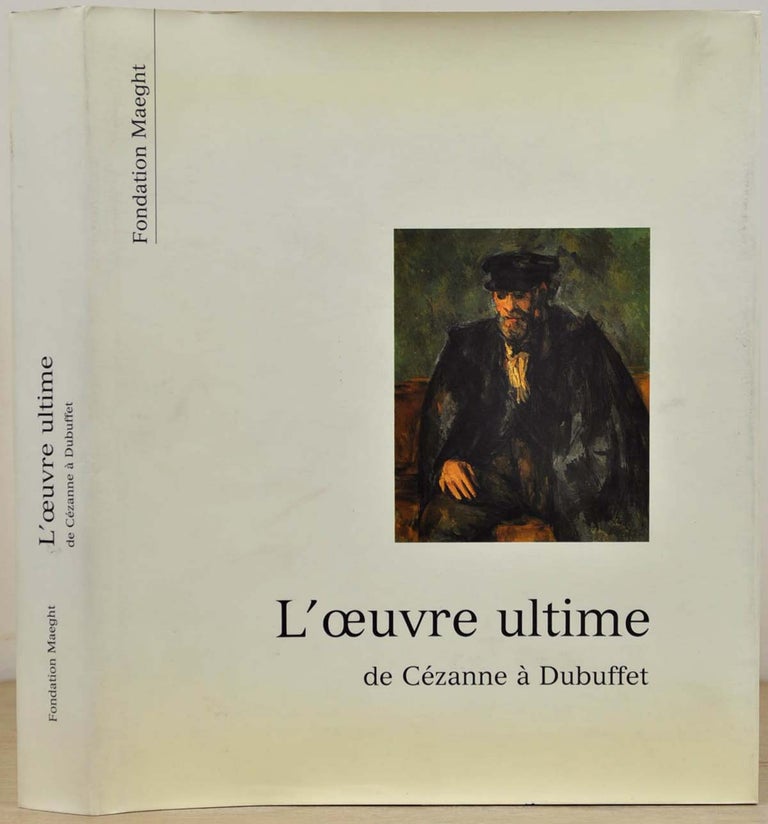 Item #017301 L'oeuvre ultime de Cezanne a Dubuffet. Jean-Louis Prat.