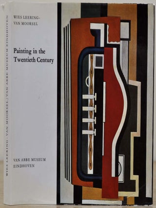 Item #017310 PAINTING IN THE TWENTIETH CENTURY. Painting in the Twentieth Century. Wies...