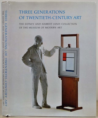 Item #017324 Three Generations of Twentieth-Century Art: The Sidney and Harriet Janis Collection...