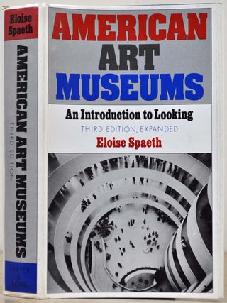 Item #017364 American Art Museums: An Introduction to Looking. Signed and inscribed by Eloise...