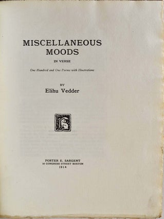 MISCELLANEOUS MOODS IN VERSE. One Hundred and One Poems with Illustrations. Deluxe edition limited to 100 copies. Contains an original drawing by Elihu Vedder.