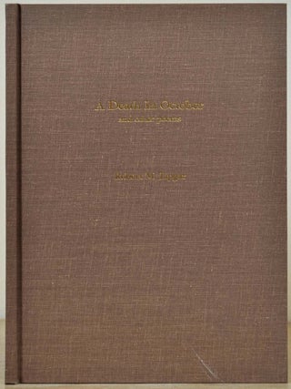 Item #017402 A DEATH IN OCTOBER and other poems. Signed and inscribed by Robert M. Lipgar. Robert...