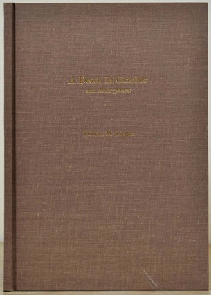 Item #017402 A DEATH IN OCTOBER and other poems. Signed and inscribed by Robert M. Lipgar. Robert...